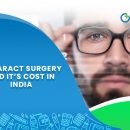 Cataract Surgery and it’s Cost in India