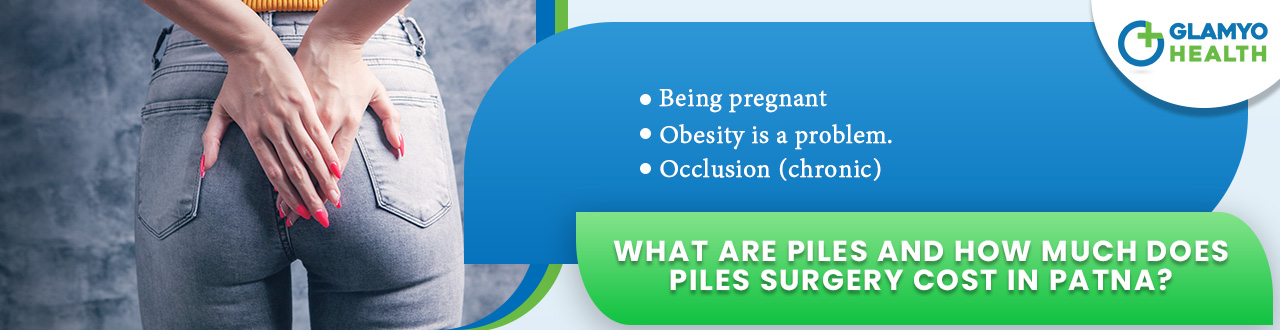 Piles Surgery Cost in Patna