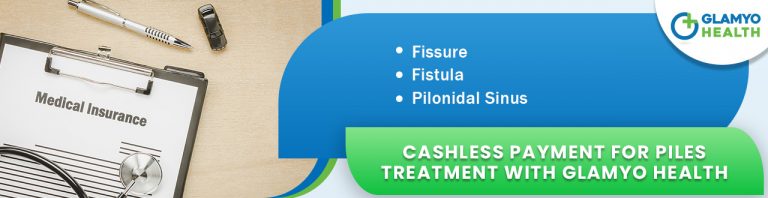 Cashless Payment for Piles Treatment