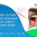 What is the Lasik Surgery Age Limit? Learn Here